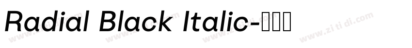 Radial Black Italic字体转换 Radial Black Italic字体转换